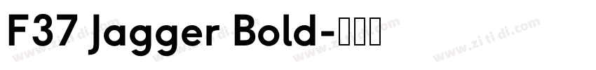 F37 Jagger Bold字体转换